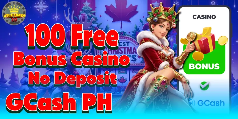 100 free bonus casino no deposit GCash
